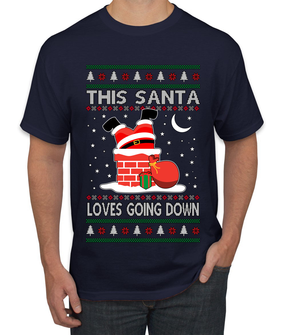 This Santa Loves going down, Funny dirty Humor, Ugly Christmas Sweater Men's T-Shirt