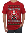 What Happens on Santa's Lap Stays on Santa's Lap, Funny Dirty X Rated Naughty Ugly Christmas Sweater Men's T-Shirt
