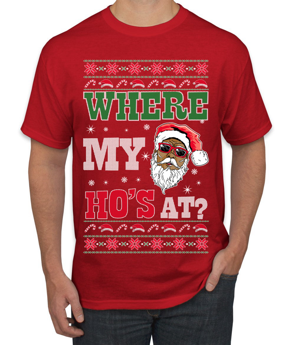 Where My Ho's At? Ugly Christmas Sweater Men's T-Shirt