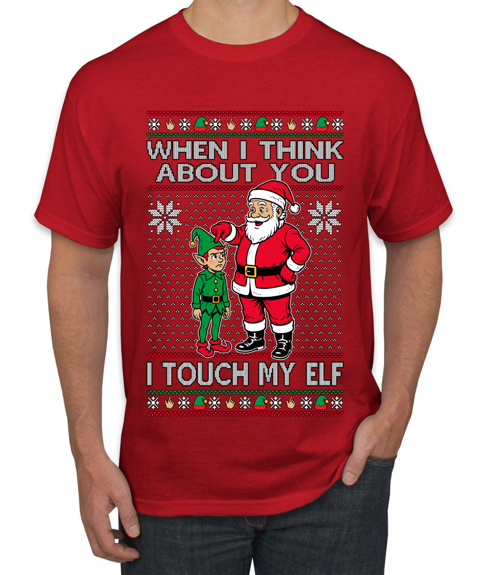 When I Think About You I Touch My Elf, Ugly Christmas Sweater Men's T-Shirt