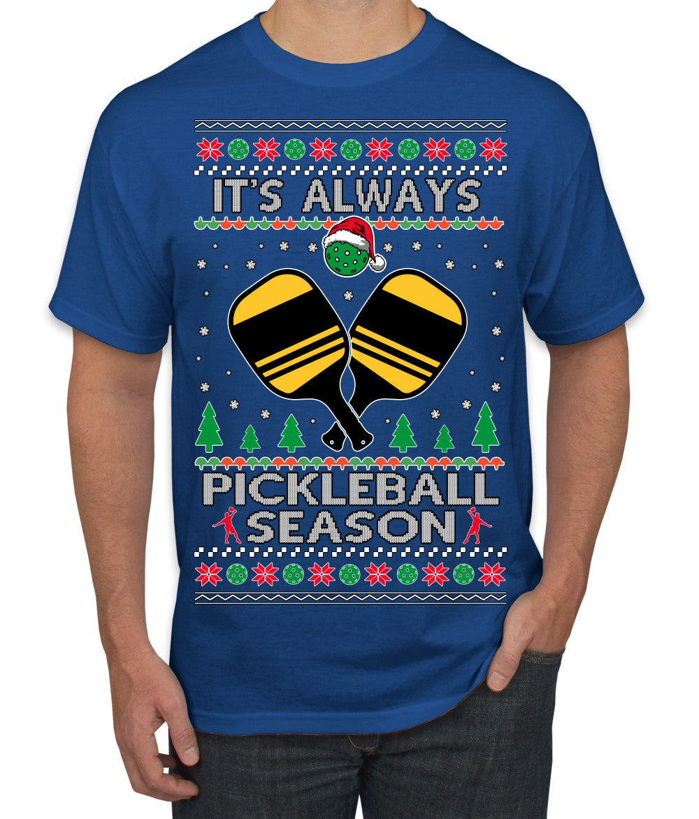 It's Always Pickleball Season Funny Pickle Ball Sports Fan Ugly Christmas Sweater Men's T-Shirt