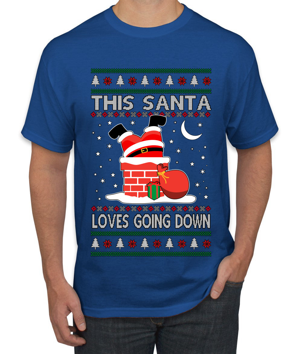 This Santa Loves going down, Funny dirty Humor, Ugly Christmas Sweater Men's T-Shirt