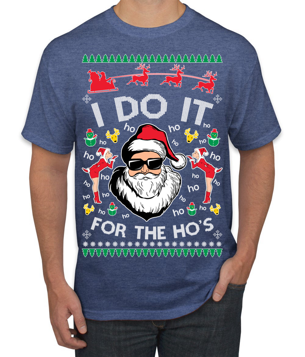 I Do It for the Hos Funny Santa Claus Ugly Christmas Sweater Men's T-Shirt