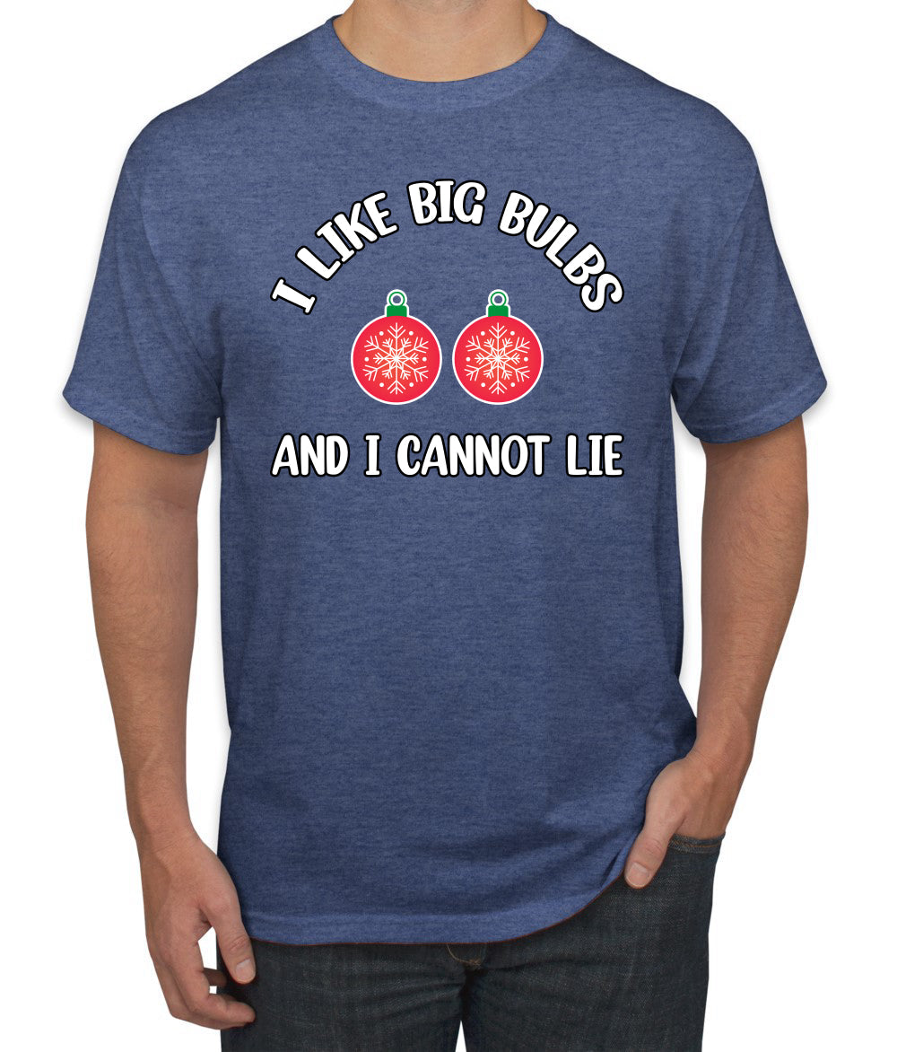 I Like Big Bulbs and I Cannot Lie | Funny Ugly Christmas Sweater Men's T-Shirt