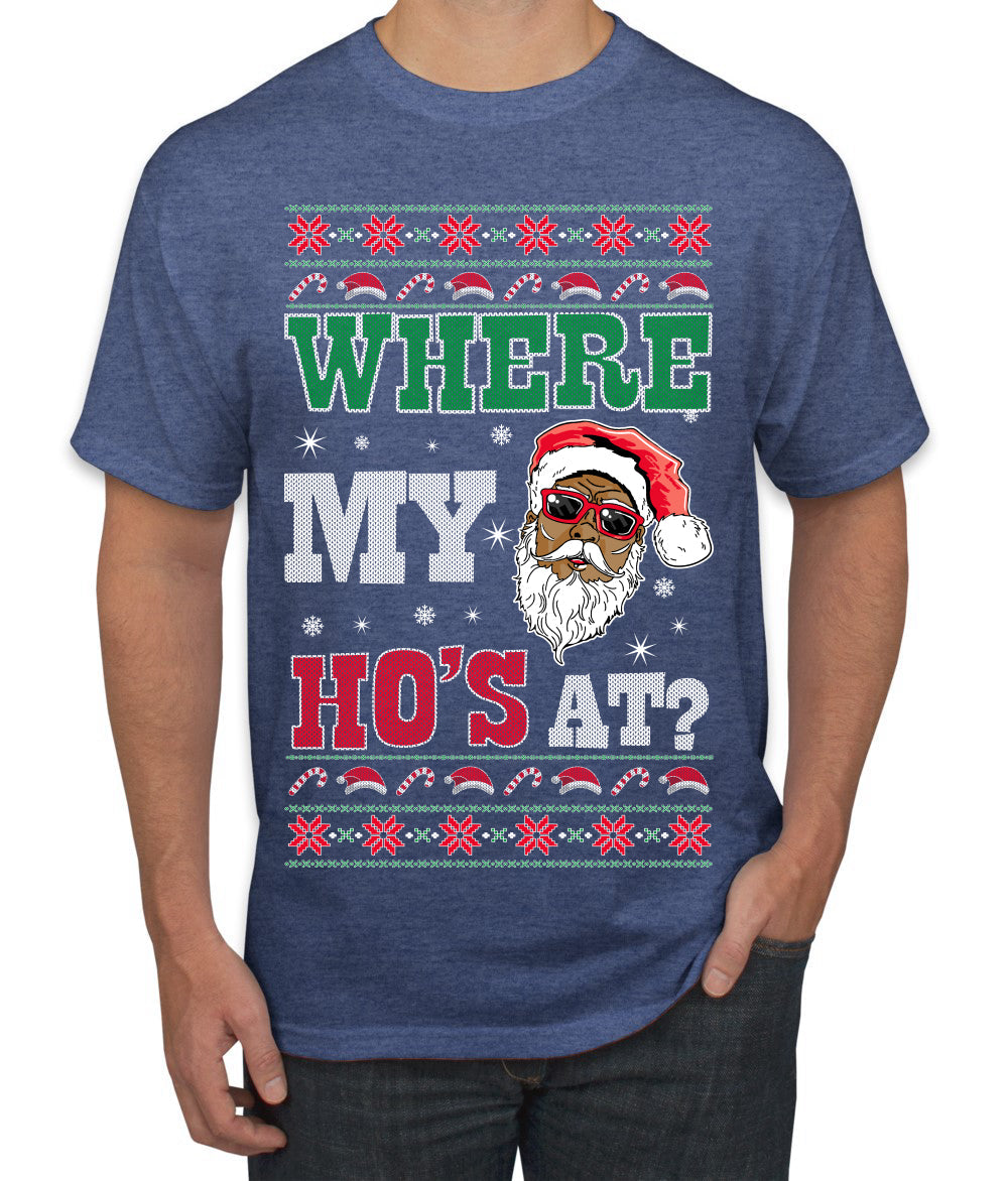 Where My Ho's At? Ugly Christmas Sweater Men's T-Shirt