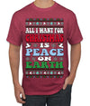 All I Want For Christmas Is Peace on Earth  Ugly Christmas Sweater Men's T-Shirt