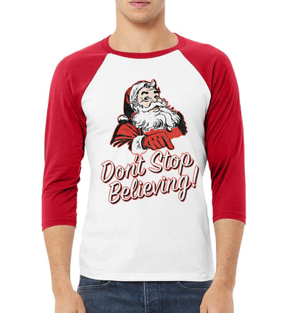 Santa Don’t Stop Believing Christmas 3/4 Sleeve Raglan Unisex Baseball Tee