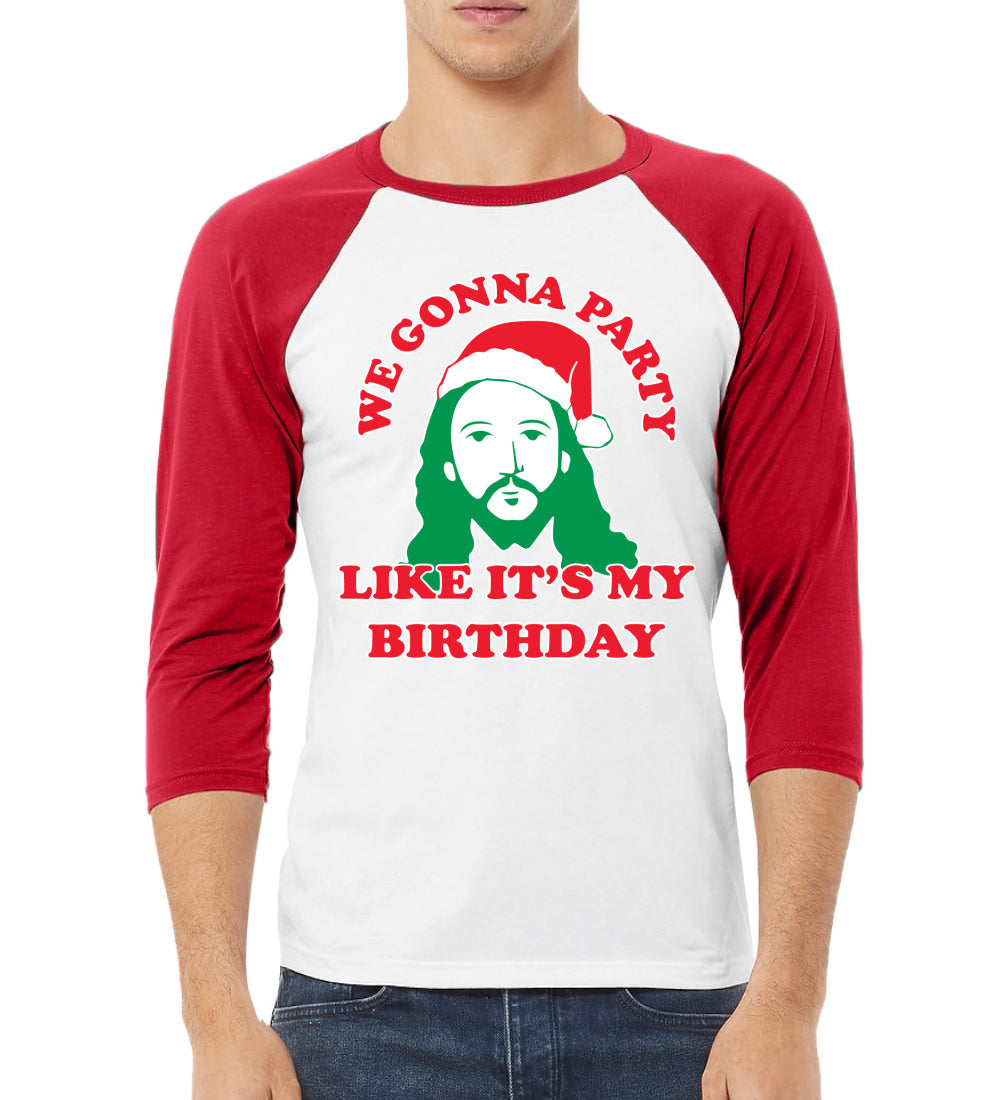 We Gonna Party Like its my Birthday Ugly Christmas Sweater Christmas 3/4 Sleeve Raglan Unisex Baseball Tee