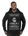 Theres Some Hos in the House Santa Ugly Christmas Sweater Premium Graphic Hoodie Sweatshirt
