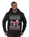 Pour Me Some Holiday Cheer Ugly Christmas Sweater Premium Graphic Hoodie Sweatshirt