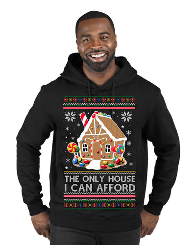 The Only House I Can Afford Funny Millennial Meme Ugly Christmas Sweater Premium Graphic Hoodie Sweatshirt