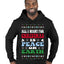 All I Want For Christmas Is Peace on Earth  Ugly Christmas Sweater Premium Graphic Hoodie Sweatshirt