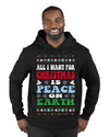 All I Want For Christmas Is Peace on Earth  Ugly Christmas Sweater Premium Graphic Hoodie Sweatshirt