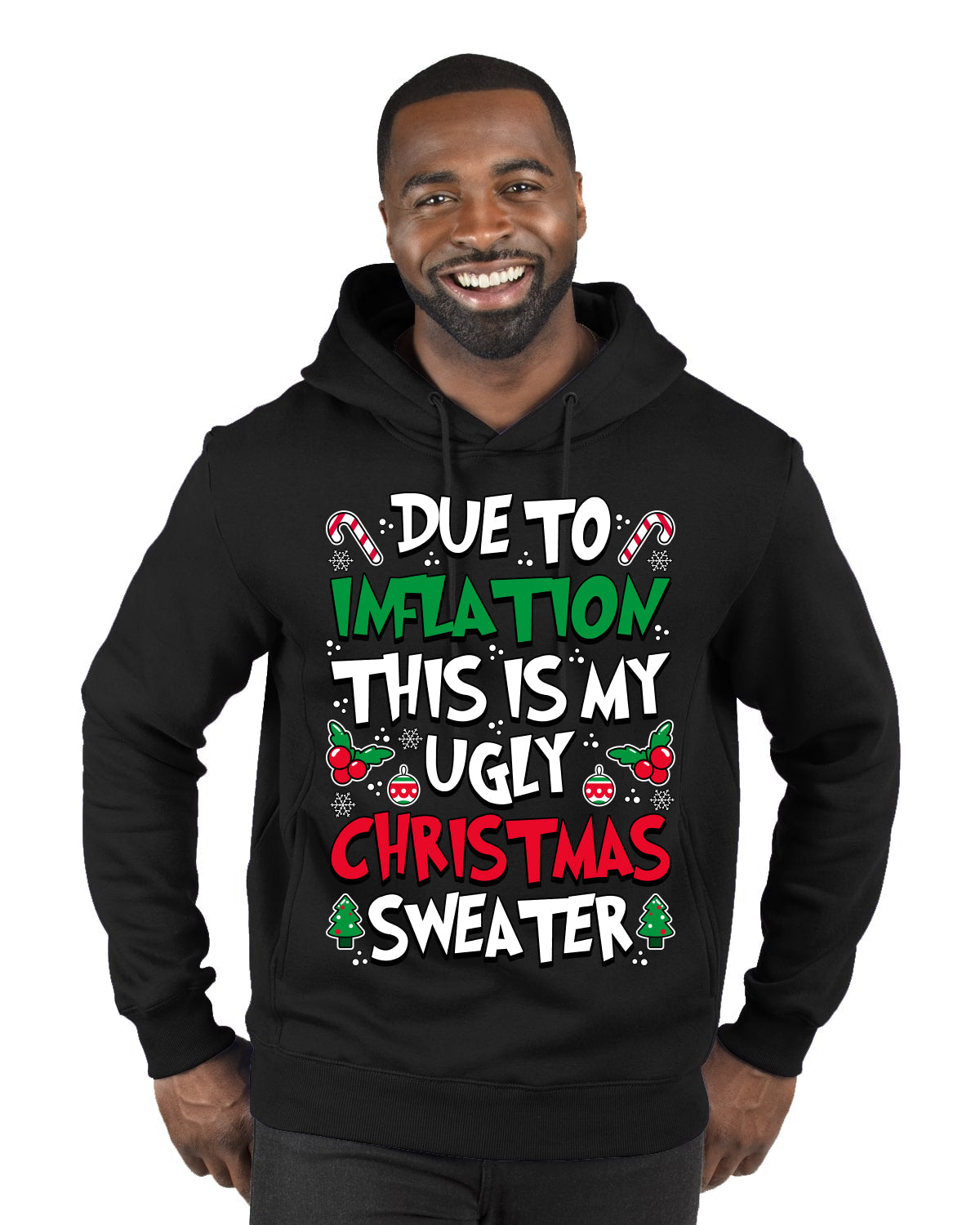 Due To Inflation This Is My Ugly Christmas Sweater Ugly Christmas Sweater Premium Graphic Hoodie Sweatshirt