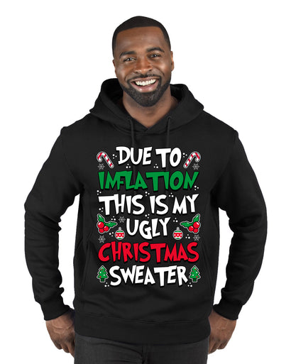 Due To Inflation This Is My Ugly Christmas Sweater Ugly Christmas Sweater Premium Graphic Hoodie Sweatshirt