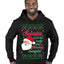 Naughty Santa Isn't The Only One Coming Tonight Ugly Christmas Sweater Premium Graphic Hoodie Sweatshirt
