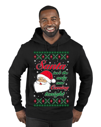 Naughty Santa Isn't The Only One Coming Tonight Ugly Christmas Sweater Premium Graphic Hoodie Sweatshirt