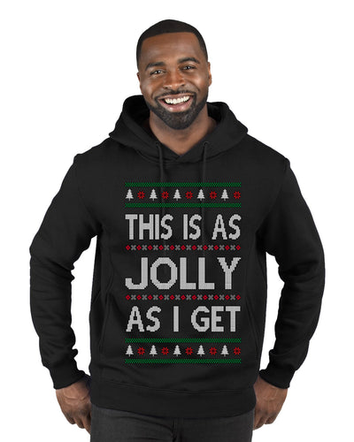 This Is As Jolly As I Get, Funny Humor, Ugly Christmas Sweater Premium Graphic Hoodie Sweatshirt