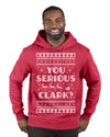 You Serious Clark Christmas Vacation Movie Ugly Christmas Sweater Premium Graphic Hoodie Sweatshirt