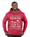 Pour Me Some Holiday Cheer Ugly Christmas Sweater Premium Graphic Hoodie Sweatshirt