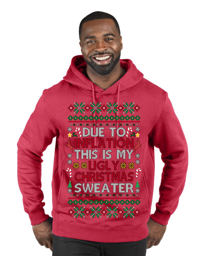 Due to Inflation This is My Ugly Christmas Sweater | Funny Ugly Christmas Sweater Premium Graphic Hoodie Sweatshirt