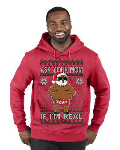Ask Your Mom If I'm Real Funny Black Santa Claus Censored Ugly Christmas Sweater Premium Graphic Hoodie Sweatshirt