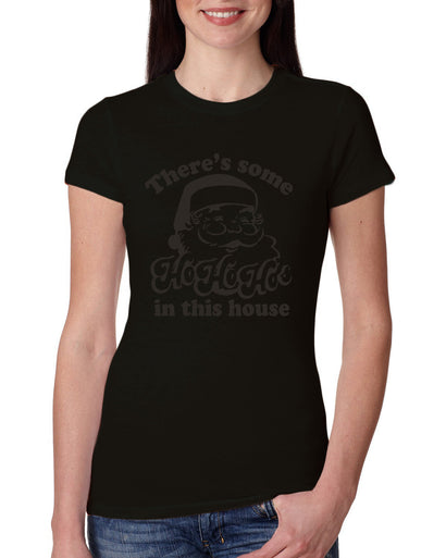 Theres some Ho Ho Ho in this House Ugly Christmas Sweater Womens Slim Fit Junior Tee