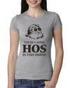 Theres some Hos in this House Ugly Christmas Sweater Womens Slim Fit Junior Tee