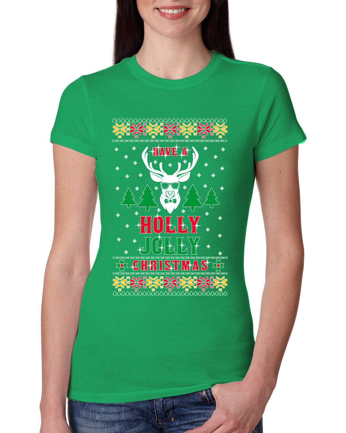 Have A Holly Jolly Christmas Ugly Christmas Sweater Womens Slim Fit Junior Tee