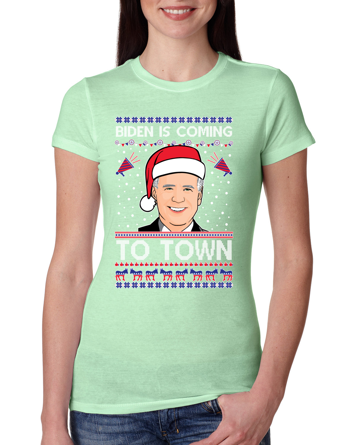 Biden Is Coming To Town Ugly Christmas Sweater Womens Slim Fit Junior Tee