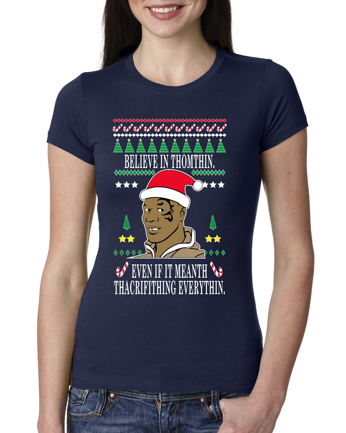 Lisp Believe In Thomthin Thacrifithing Everythin Ugly Christmas Sweater Womens Slim Fit Junior Tee