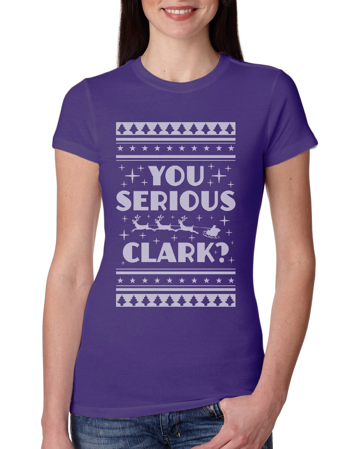 You Serious Clark Christmas Vacation Movie Ugly Christmas Sweater Womens Slim Fit Junior Tee