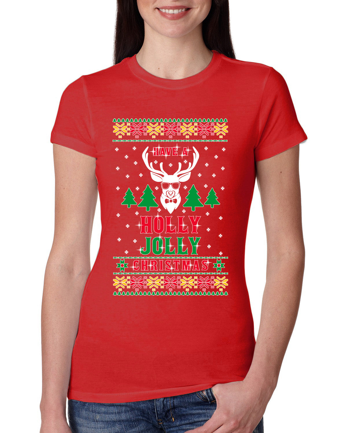 Have A Holly Jolly Christmas Ugly Christmas Sweater Womens Slim Fit Junior Tee