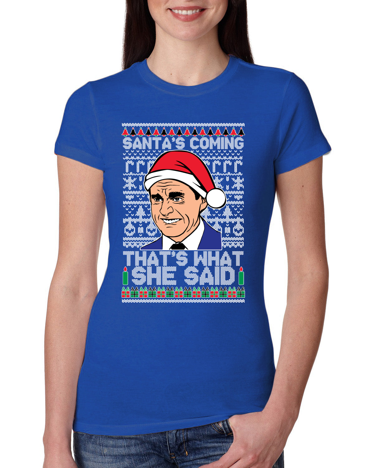 Santas Coming That's What She Said Michael Scott Ugly Christmas Sweater Womens Slim Fit Junior Tee