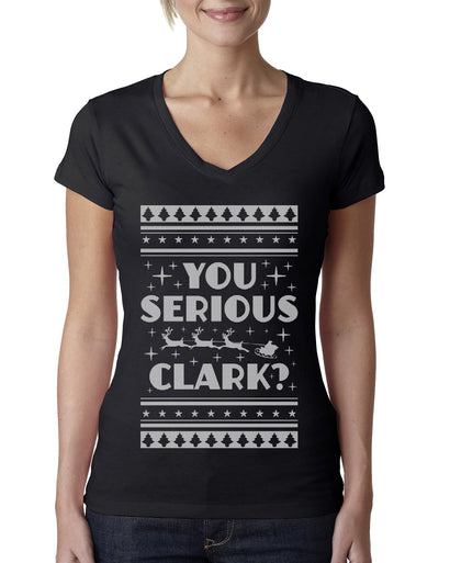 You Serious Clark Christmas Vacation Movie Ugly Christmas Sweater Womens Junior Fit V-Neck Tee