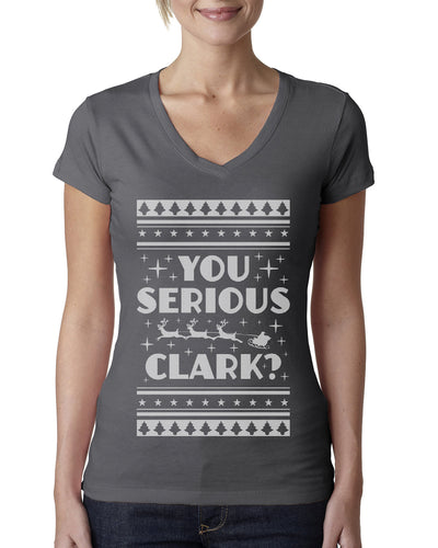 You Serious Clark Christmas Vacation Movie Ugly Christmas Sweater Womens Junior Fit V-Neck Tee