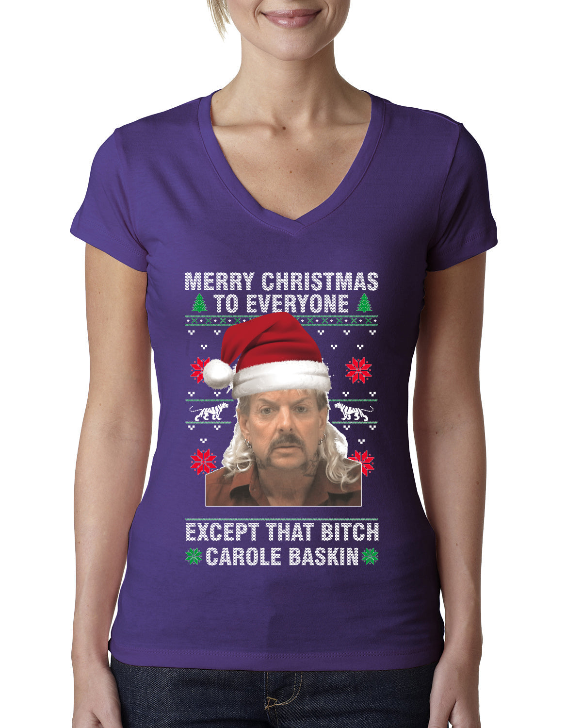 Merry Christmas to Everyone Except Carole Baskin Ugly Christmas Sweater Womens Junior Fit V-Neck Tee