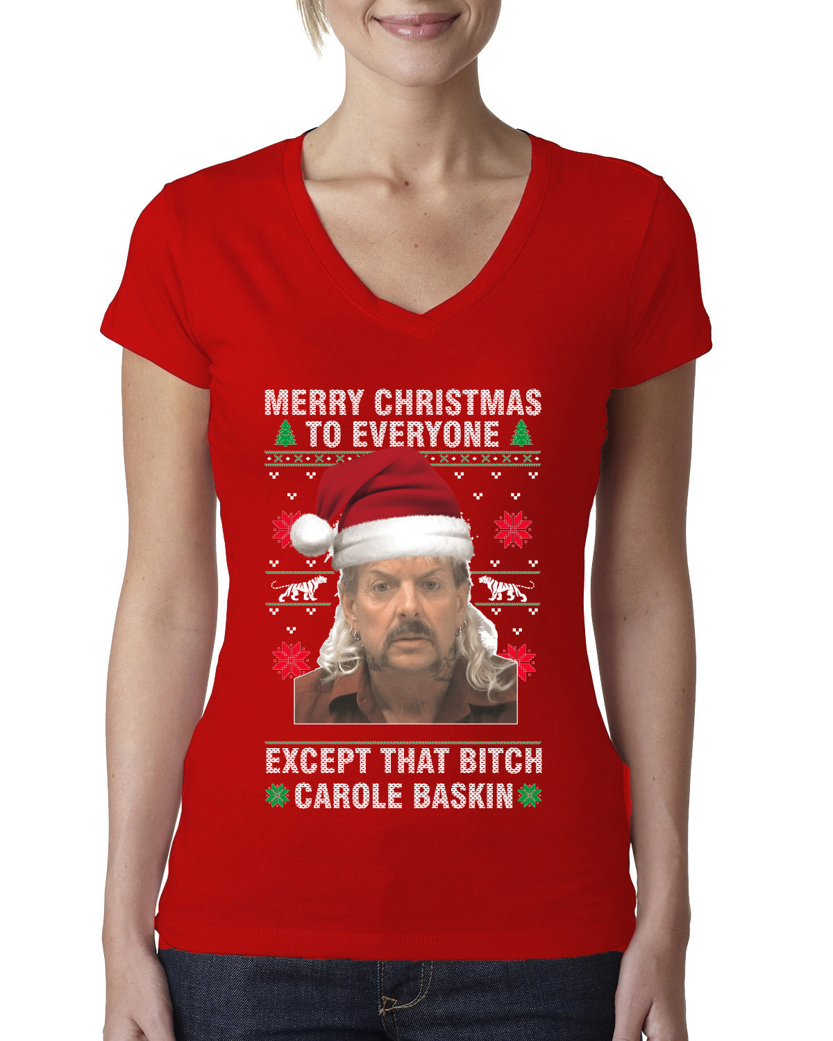 Merry Christmas to Everyone Except Carole Baskin Ugly Christmas Sweater Womens Junior Fit V-Neck Tee