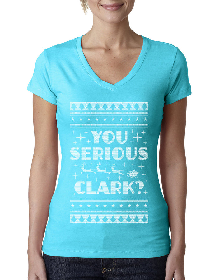 You Serious Clark Christmas Vacation Movie Ugly Christmas Sweater Womens Junior Fit V-Neck Tee