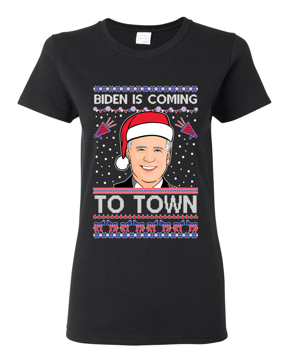 Biden Is Coming To Town Ugly Christmas Sweater Womens Graphic T-Shirt