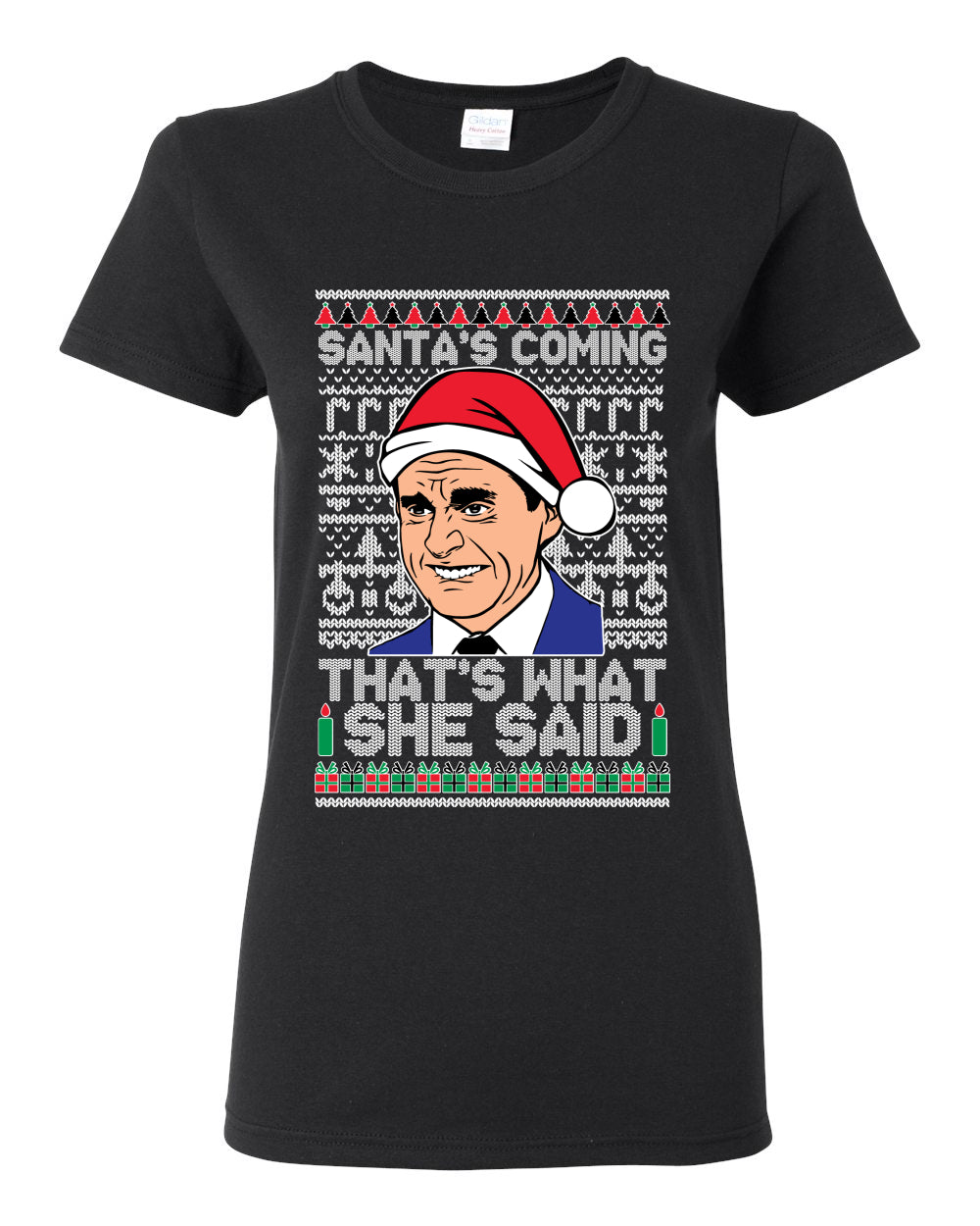 Santas Coming That's What She Said Michael Scott Ugly Christmas Sweater Womens Graphic T-Shirt