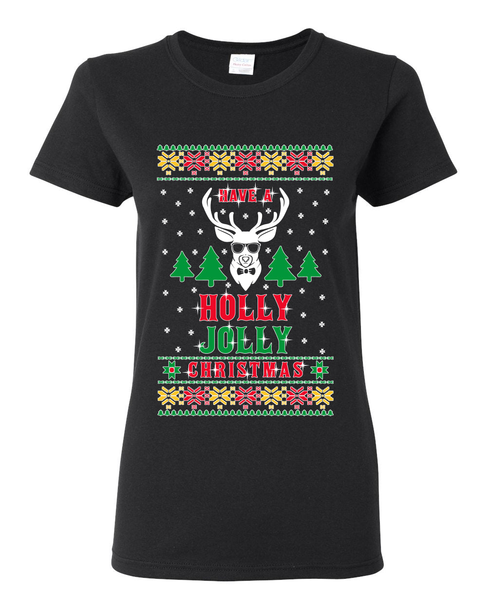 Have A Holly Jolly Christmas Ugly Christmas Sweater Womens Graphic T-Shirt