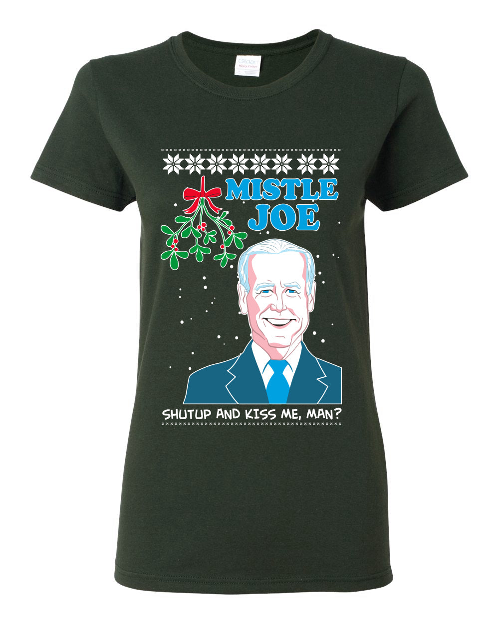 Mistle Joe Shut Up And Kiss Me Man Biden Ugly Christmas Sweater Womens Graphic T-Shirt