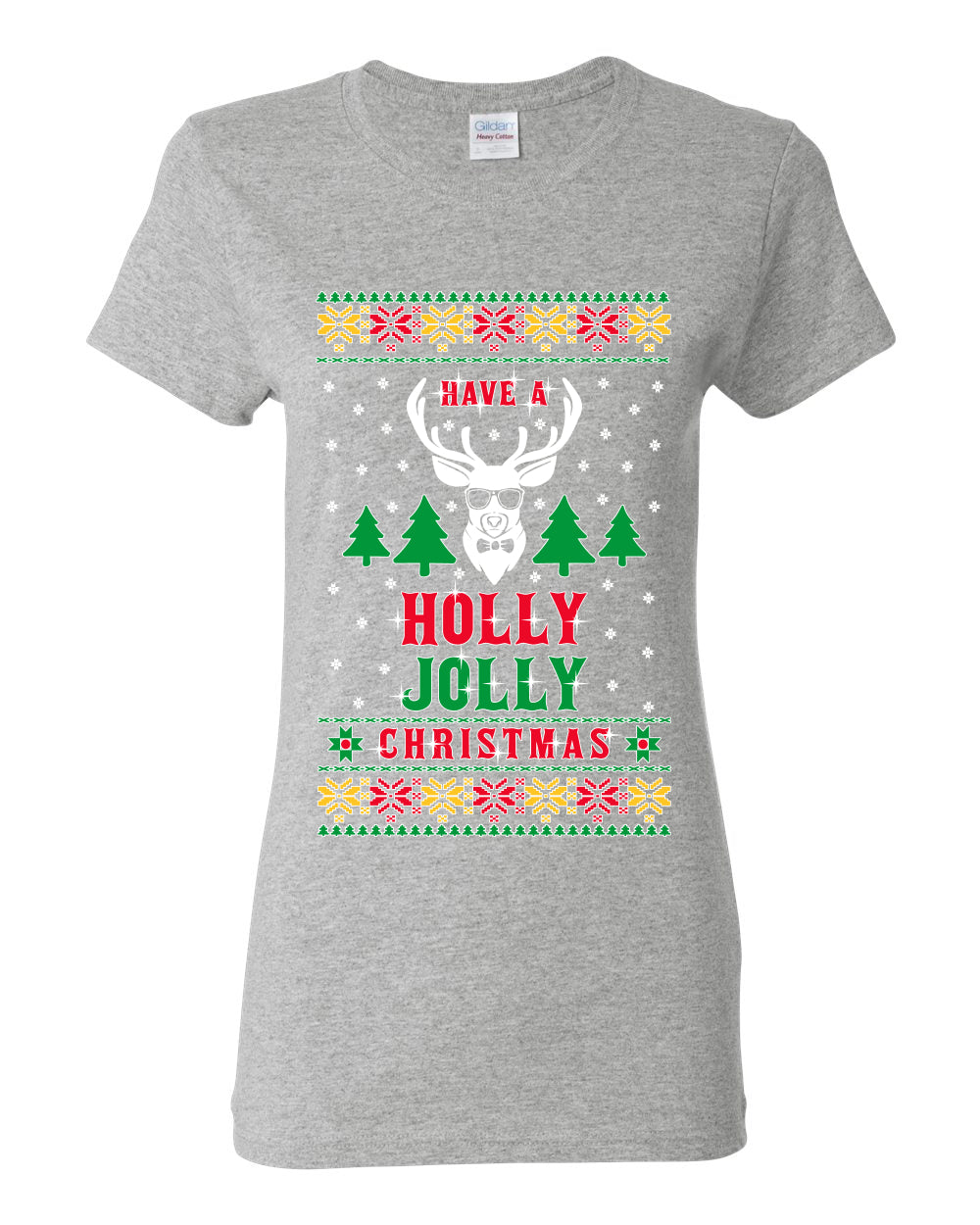 Have A Holly Jolly Christmas Ugly Christmas Sweater Womens Graphic T-Shirt