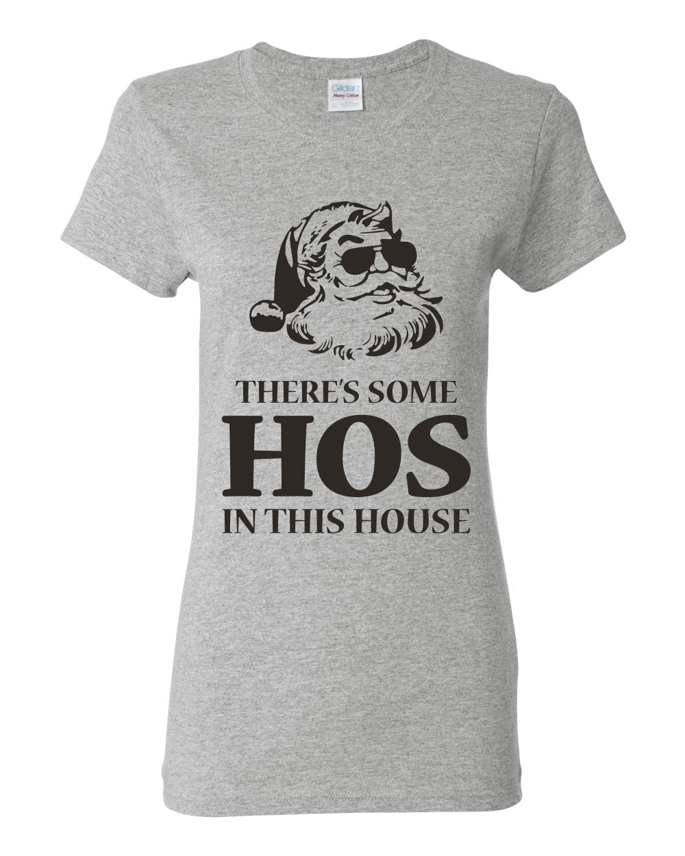 Theres some Hos in this House Ugly Christmas Sweater Womens Graphic T-Shirt