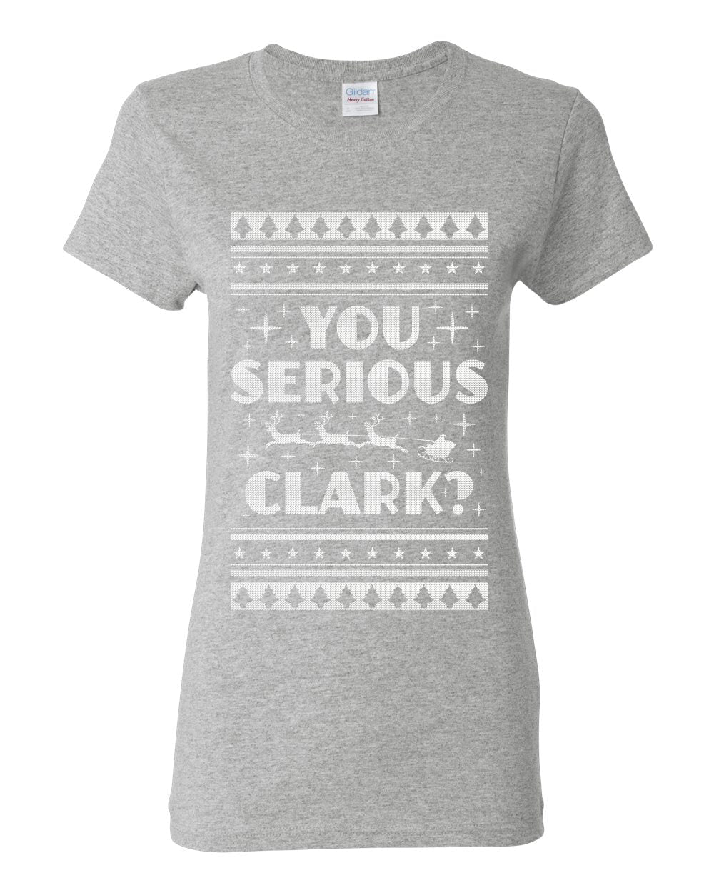You Serious Clark Christmas Vacation Movie Ugly Christmas Sweater Womens Graphic T-Shirt
