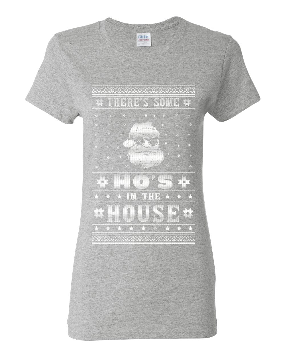 Theres Some Hos in the House Santa Ugly Christmas Sweater Womens Graphic T-Shirt