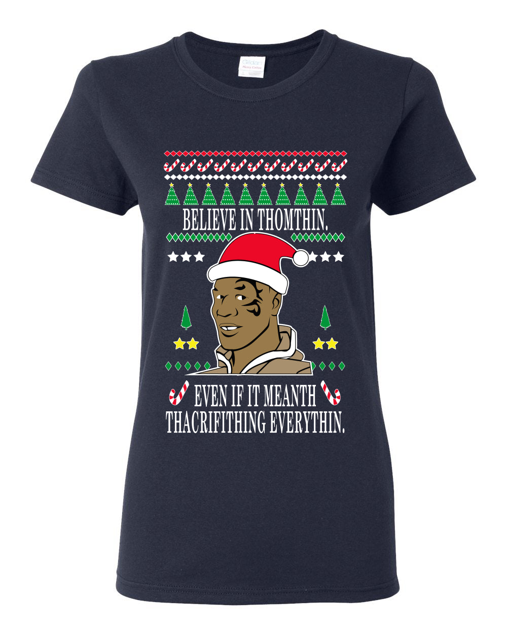 Lisp Believe In Thomthin Thacrifithing Everythin Ugly Christmas Sweater Womens Graphic T-Shirt