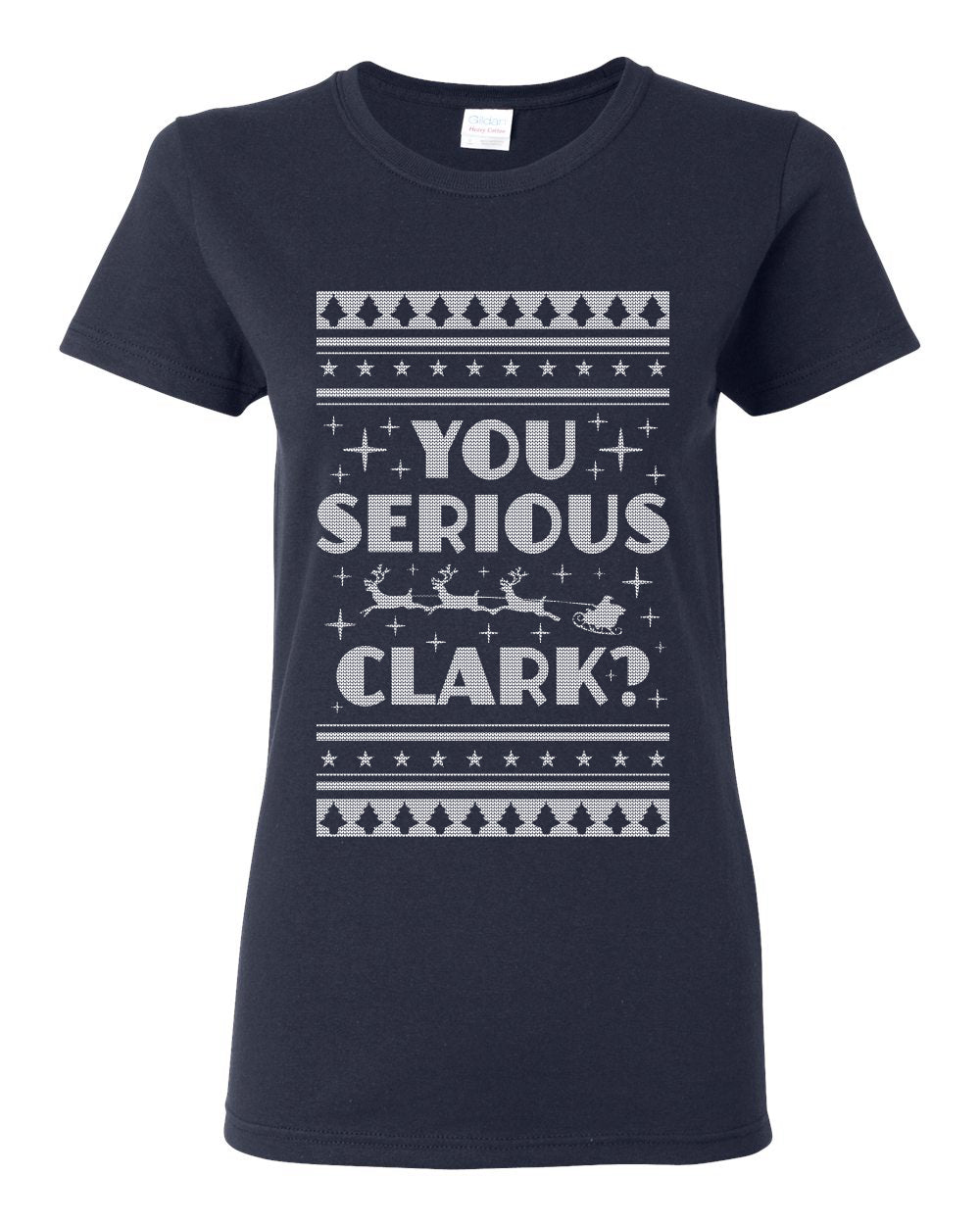 You Serious Clark Christmas Vacation Movie Ugly Christmas Sweater Womens Graphic T-Shirt