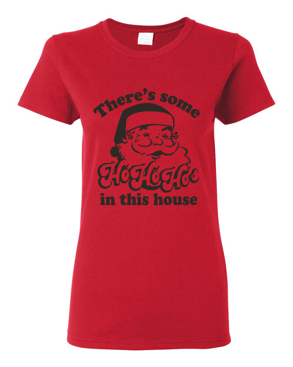 Theres some Ho Ho Ho in this House Ugly Christmas Sweater Womens Graphic T-Shirt